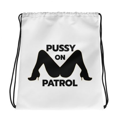 PUSSY ON PATROL Drawstring bag
